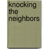 Knocking The Neighbors