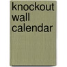 Knockout Wall Calendar door Onbekend
