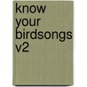 Know Your Birdsongs V2 door Onbekend