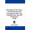 Knowledge Of The Times door John Tillinghast