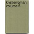 Knstlerroman, Volume 5