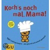 Koch's noch mal, Mama! door Cornelia Trischberger