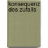Konsequenz des Zufalls