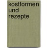 Kostformen und Rezepte door Erika Kretschmar