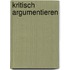 Kritisch Argumentieren