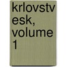Krlovstv Esk, Volume 1 door Onbekend