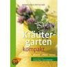 Kräutergarten kompakt door Burkhard Bohne