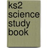 Ks2 Science Study Book door Richards Parsons