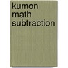 Kumon Math Subtraction door Onbekend