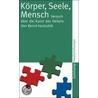 Körper, Seele, Mensch by Bernd Hontschik