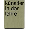 Künstler in der Lehre door M. Glasmeier