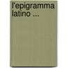 L'Epigramma Latino ... by Salomone Piazza