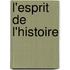 L'Esprit de L'Histoire