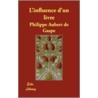 L'Influence D'Un Livre door Philippe Aubert de Gaspe