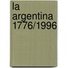 La Argentina 1776/1996 by Maria Felisa Winter