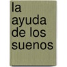 La Ayuda de Los Suenos door Henry Reed