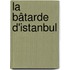 La Bâtarde d'Istanbul