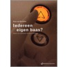 Iedereen eigen baas? door A. van Servellen