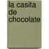 La Casita de Chocolate