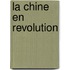 La Chine En Revolution