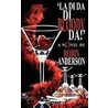 La Di Da Di Bloody Da! by Robin Anderson