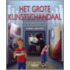 Het grote kunstschandaal