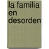 La Familia en Desorden