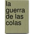 La Guerra de las Colas