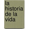 La Historia de La Vida door Richard Southwood