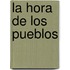 La Hora de Los Pueblos