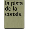 La Pista de La Corista by Maximiliano Mariotti