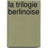 La trilogie berlinoise door Phillip Kerr