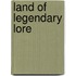 Land of Legendary Lore