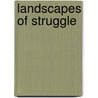 Landscapes Of Struggle door Onbekend