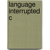 Language Interrupted C door John McWhorter