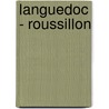 Languedoc - Roussillon door Onbekend