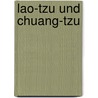 Lao-tzu und Chuang-tzu door Rudolf Bock