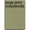 Large Print Crosswords by Thomas Joseph