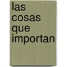 Las Cosas Que Importan by Judy Duarte