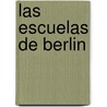 Las Escuelas de Berlin door Valentn Letelier