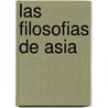 Las Filosofias de Asia by Alan Watts
