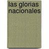 Las Glorias Nacionales door . Anonymous