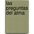 Las Preguntas del Alma
