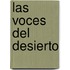 Las Voces del Desierto