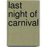 Last Night of Carnival door Norberto Luis Romero