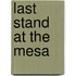 Last Stand At The Mesa