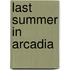 Last Summer In Arcadia