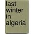 Last Winter in Algeria