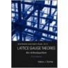 Lattice Gauge Theories door Heinz J. Rothe