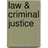 Law & Criminal Justice by Madhavi Michael Mccall